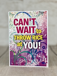 Can\'t Wait to Throw Rice Card