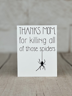 Killing Spiders Mom Card