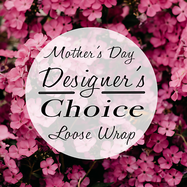 Mother\'s Day Designer\'s Choice Loose Wrap